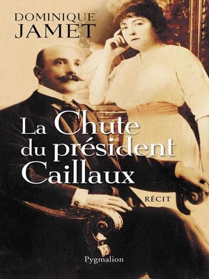 cover image of La Chute du président Caillaux